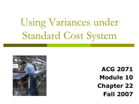 Using Variances under Standard Cost System