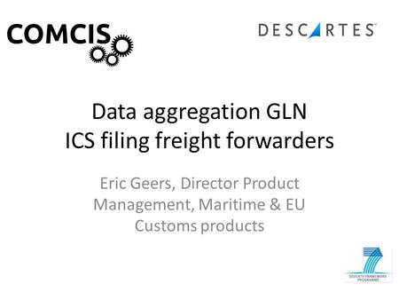 Data aggregation GLN ICS filing freight forwarders