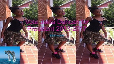Vote Jaida Duncan for President