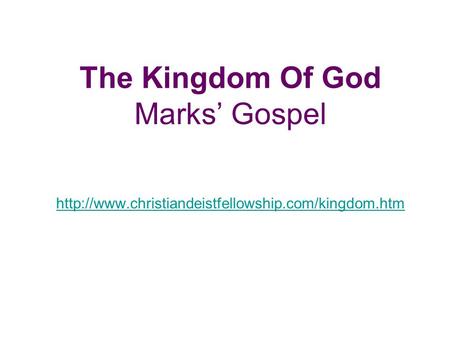 The Kingdom Of God Marks’ Gospel