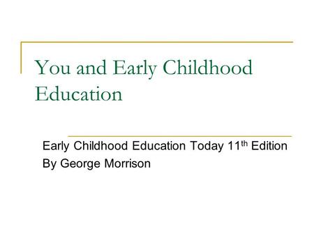 You and Early Childhood Education