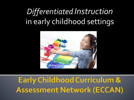 Differentiated Instruction in early childhood settings.