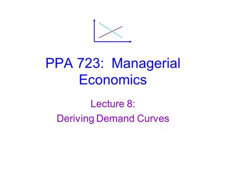 PPA 723: Managerial Economics