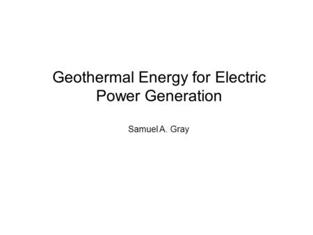 Geothermal Energy for Electric Power Generation