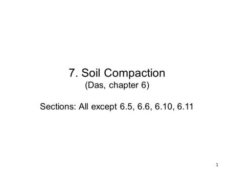 7. Soil Compaction (Das, chapter 6)