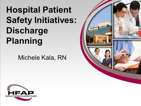 Hospital Patient Safety Initiatives: Discharge Planning