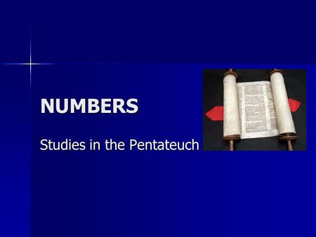 NUMBERS Studies in the Pentateuch. Pentateuchal Studies2 A Play with 3 characters The Title: Israel in the Wilderness The Title: Israel in the Wilderness.