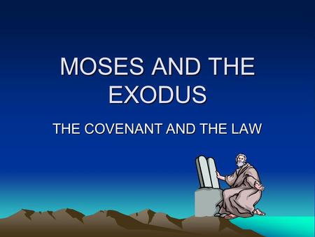 THE COVENANT AND THE LAW
