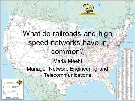 What do railroads and high speed networks have in common?