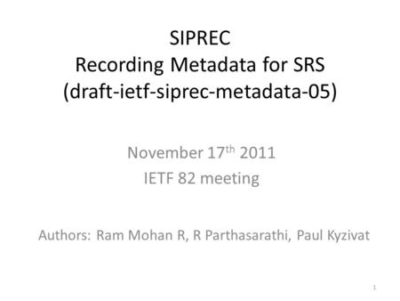 SIPREC Recording Metadata for SRS (draft-ietf-siprec-metadata-05)
