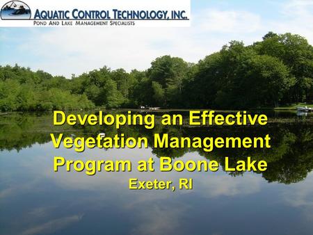 Developing an Effective Vegetation Management Program at Boone Lake Exeter, RI.