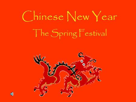 Chinese New Year The Spring Festival.