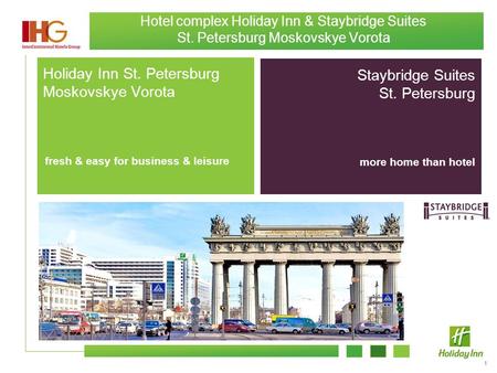 1 Hotel complex Holiday Inn & Staybridge Suites St. Petersburg Moskovskye Vorota Staybridge Suites St. Petersburg more home than hotel Holiday Inn St.