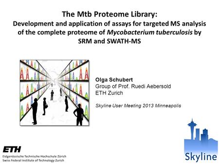 The Mtb Proteome Library: Development and application of assays for targeted MS analysis of the complete proteome of Mycobacterium tuberculosis by SRM.