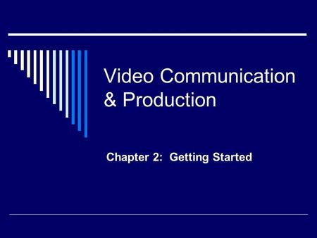 Video Communication & Production