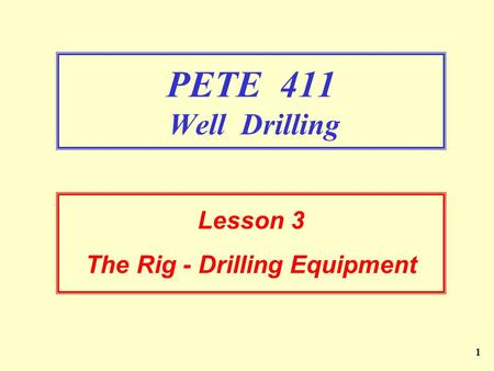 Lesson 3 The Rig - Drilling Equipment