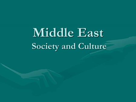 Middle East Society and Culture. Where Continents Meet The Middle East is not a geographical region, like Africa, Asia, or Europe.The Middle East is not.