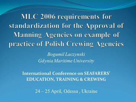 International Conference on SEAFARERS’ EDUCATION, TRAINING & CREWING