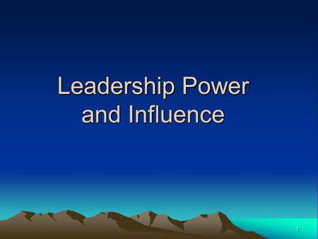 Leadership Power and Influence