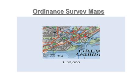 Ordinance Survey Maps.