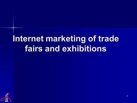 1 Internet marketing of trade fairs and exhibitions.