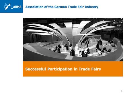 Www.auma.de 1 Successful Participation in Trade Fairs.