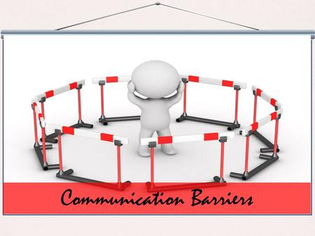 Communication Barriers