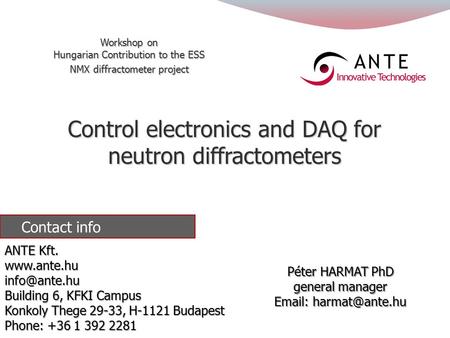 Hungarian Contribution to the ESS - NMX Workshop 17 Marc 2015 Péter HARMAT Control electronics and DAQ for neutron spectrometers