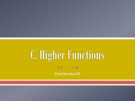 C. Higher Functions Pre-Calculus 30.