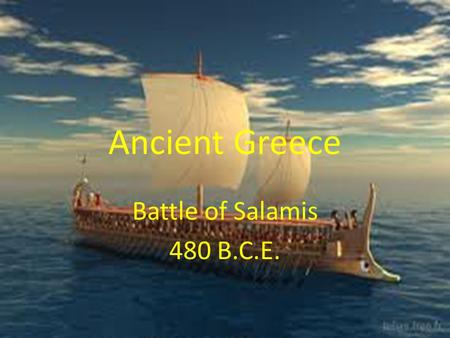 Ancient Greece Battle of Salamis 480 B.C.E..