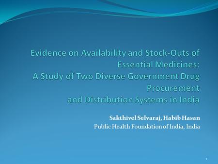 Sakthivel Selvaraj, Habib Hasan Public Health Foundation of India, India 1.