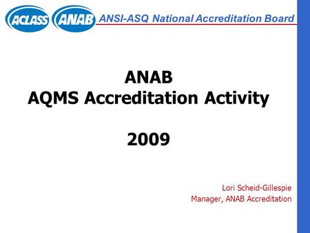 ANAB AQMS Accreditation Activity 2009