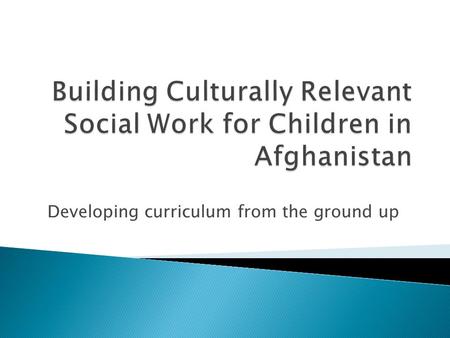 Developing curriculum from the ground up.  Joint Project of UNICEF and Ministry of Labour, Social Affairs, Martyrs and the Disabled (MOLSAMD), the Hunter.