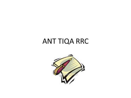 ANT TIQA RRC.