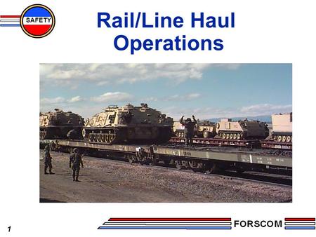 1 SAFETY Rail/Line Haul Operations. 2 SAFETY Agenda l Overview l Rail Team Organization l Risk Assessments l Medical support l Safety support l Ground.