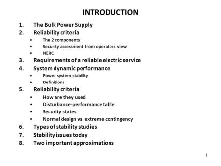 INTRODUCTION The Bulk Power Supply Reliability criteria