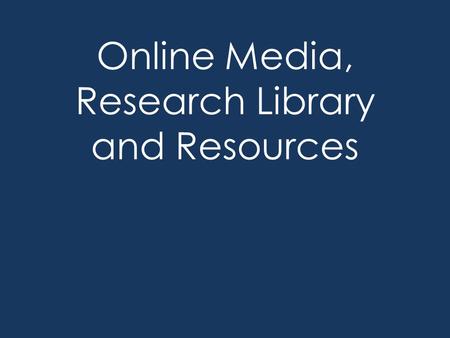 Online Media, Research Library and Resources. Online Media accessible through the student portal login is student number and portal password browse the.