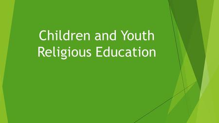Children and Youth Religious Education. Religious/Spiritual Education.