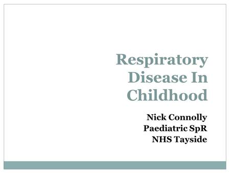 Respiratory Disease In Childhood