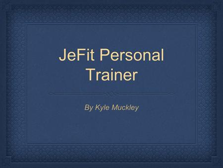 JeFit Personal Trainer By Kyle Muckley. JeFit Personal Trainer JeFit Personal Trainer is a free app that will help take all workouts to the next level.