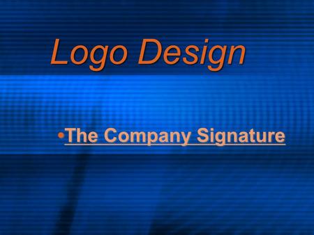 •The Company Signature