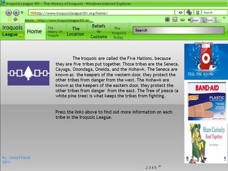Search « Tools page Iroquois League Home Beliefs -n- Customs Beliefs -n- Customs The History Of Iroquois Home Search The Location The Iroquois Today