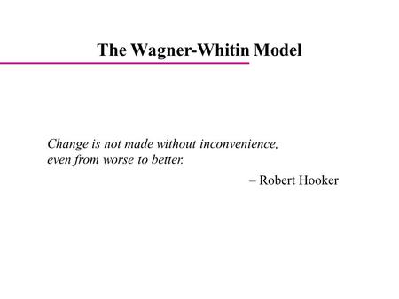 The Wagner-Whitin Model
