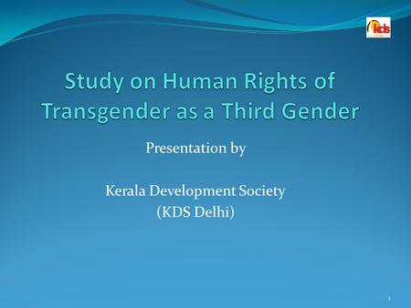 Presentation by Kerala Development Society (KDS Delhi) 1.