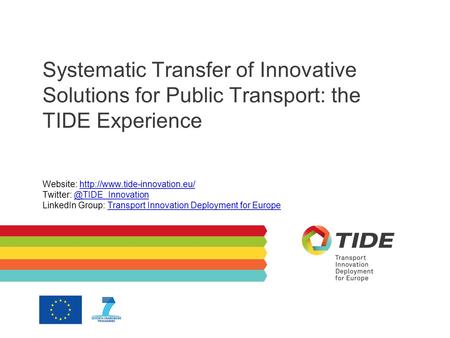 Systematic Transfer of Innovative Solutions for Public Transport: the TIDE Experience Website: