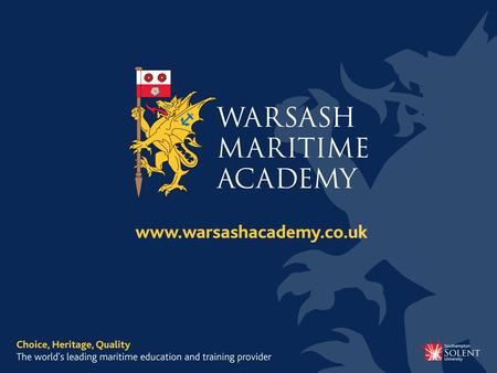 Seagoing Careers John Bazley Head of School of Professional Studies Warsash Maritime Academy.