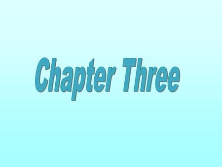 Chapter Three Chapter Three.