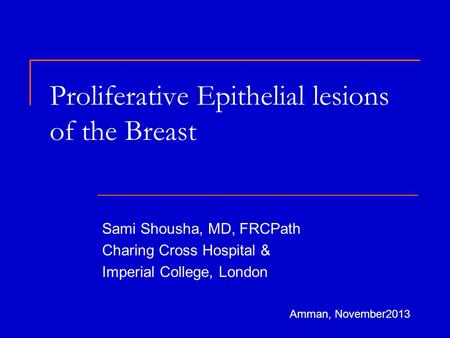 Proliferative Epithelial lesions of the Breast