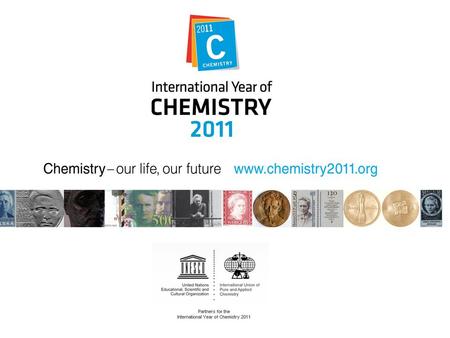 Objectives of the International Year of Chemistry increase public appreciation of chemistry in meeting world needs encourage an interest in chemistry.