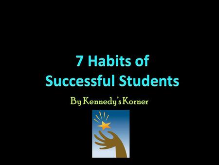 By Kennedy’s Korner. 7 Habits The 7 Habits of Happy Kids is a great book to read and share with your class. Keep in mind – the 7 Habits will never be.